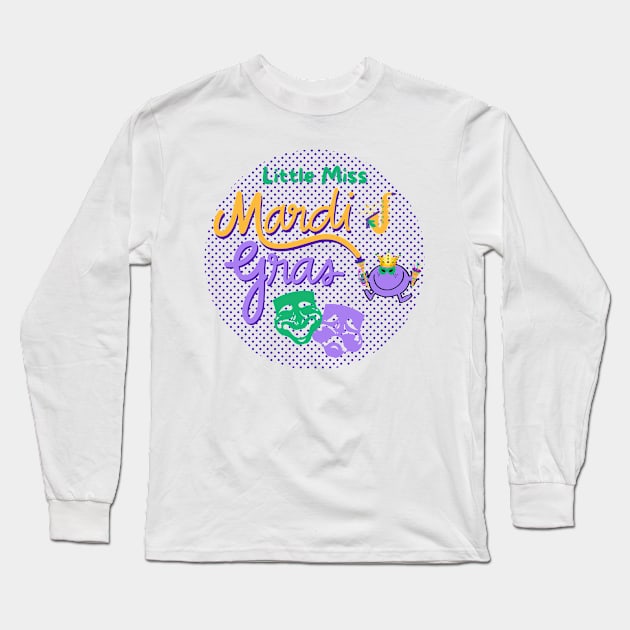 Little Miss Mardi Gras Long Sleeve T-Shirt by soulfulprintss8